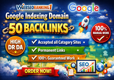 Rank 50 Backlinks Google Indexing Domain High DR DA Accepted all Catagory Sites 100 Guaranteed work