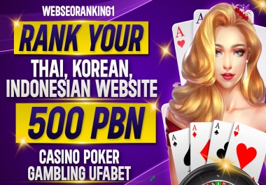 Rank Your Thai,  Korean,  Indonesian Website 500 PBN High DA 50+ Casino Poker Gambling UFABET