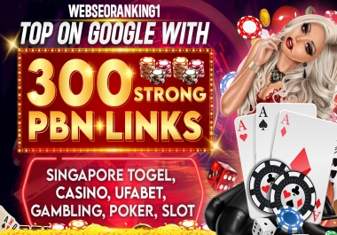 Top On Google With 300 Strong PBN Links Singapore Togel,  Casino,  Ufabet,  Gambling Poker slot