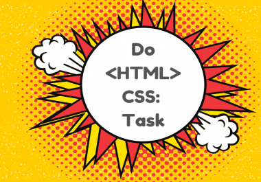 I will do HTML and CSS related task