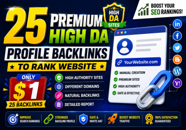 I Will Create 25 Premium HlGH DA Profile Backlinks to Rank Website