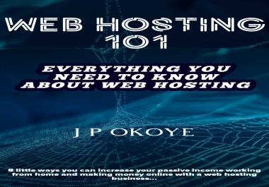 Web Hosting 101 Everything you need to know about the web hosting business