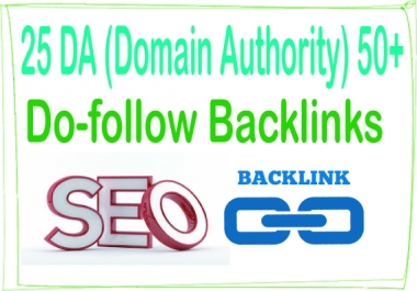 Do 25 DA 50+ Do follow High-Quality PREMIUM Backlinks To Improvement Your Rank