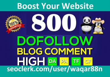 I will Create 800 High Quality Dofollow Blog Comments Backlinks Manually on High PR8+