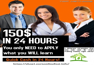 Make 150 in 24 Hours by using simple strategies