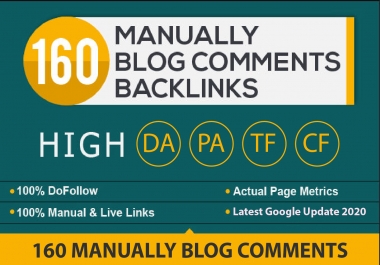 160 Manually Blog Comments High DA/PA,  Dofollow Backlinks