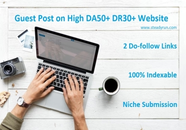 Guest Post on High DA50+ DR30+ Website