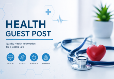 I will write and punlish guest post on health site