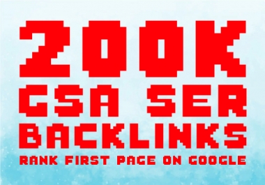 create 200k GSA ser HQ backlinks for google ranking