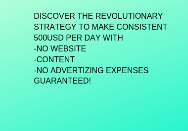 REVOLUTIONARY Strategy To Make Consistent 500USD A Day With No Website