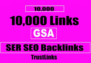 create 10,000+ GSA SER Backlinks for quick ranking on google