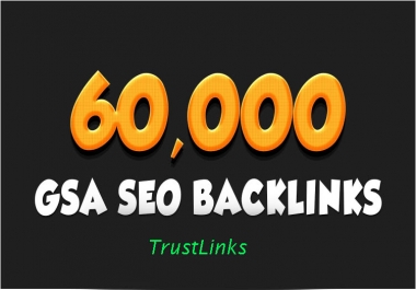 I will do 60,000 gsa ser SEO backlinks for google ranking