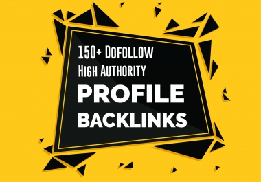 150 TOP BRAND High DA 100 to 50 Dofollow Profile Backlinks, PR, PA,  for google ranking