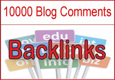 10,000 Blog Comments Backlinks Increase Your Ranking