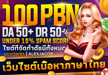 Premium Quality 100 Thai PBN Slot Casino domains with DA50+ DR50+ thai, Indonesian, korean Content