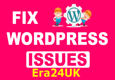 Quick Fix WordPress issues,  Errors,  Problems Troubleshoot and Customization