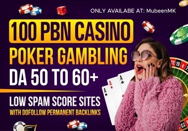 100 Casino Poker Gambling PBN with high DA 50+ Low Spam Score dofollow permanent backlinks