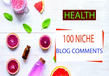 Create 100 manual blog comment backlinks in health niche