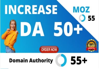 I will increase moz da 45+ plus and domain authority super fosters