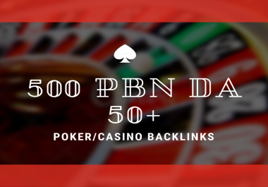500 PBN DA 50+ Casino,  Poker,  Gambling,  Slots,  Judi Dofollow Backlinks