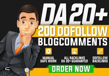 build 200 high quality Dofollow Blog comments DA 20 plus backlinks