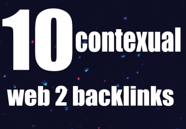 10 Powerful Contextual Web 2.0 Backlinks within 12 hours