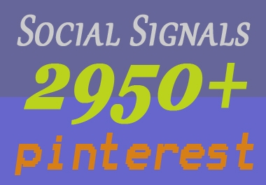 Fast TOP Quality 2950+ Pinterest Social Signals to Improve SEO Ranking.