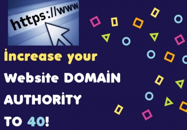 Permanently increase your website domain authority to 40