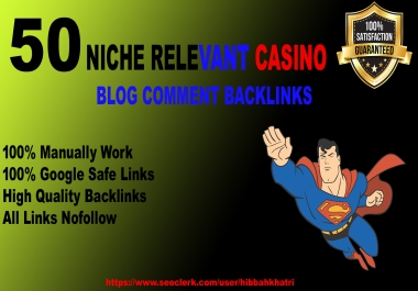 I will provide 50 high quality niche relevant casino blogcomment backlinks