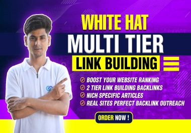 Get White Hat Most Powerful Multi Tier Link Building SEO Backlinks