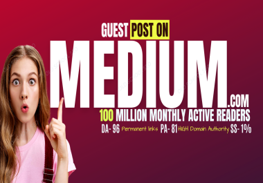 Publish a Guest Post on MEDIUM DA 96 Guranted Indexing and Permanent Backlinks