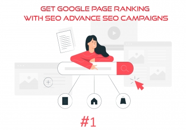 Land up to TOP 7 on Google ranking you page with seo Advance Seo Campaigns