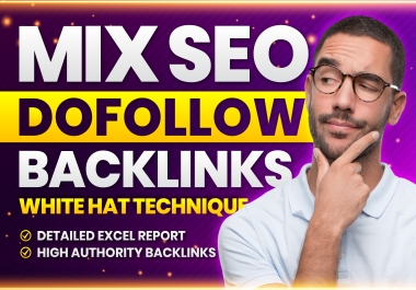 I will provide mix dofollow SEO backlinks with white hat technique
