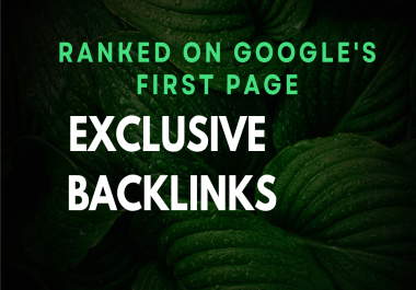 Ranked on google's first page with exclusive backlinks