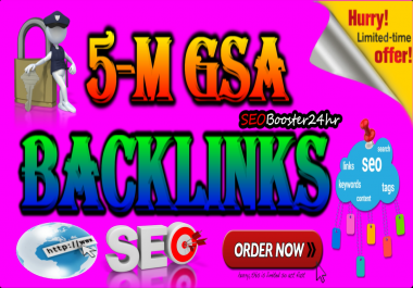 5 Millions Verified GSA Backlinks For Firster Rangking on Google