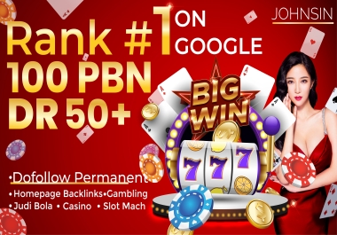 Create 100 PBN DR50+ dofollow permanent homepage pbn backlinks Gambling Judi Bola Slot Mach