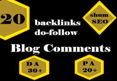i will do 20 do follow backlinks DA 30+ PA 20+ blog comments