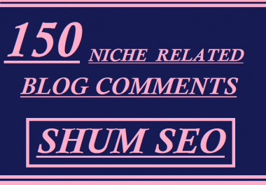 I will do 150 NICHE RELATED BLOG COMMENTS