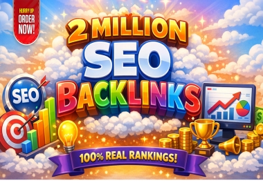 I Will Create 2 Million Powerful SEO Backlinks to Boost Your Google Rankings