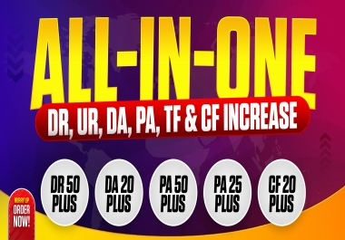 Premium All-in-One DR,  UR,  DA,  PA,  TF & CF Increase Complete SEO Authority Boost