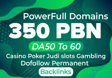 PowerFull Domains 350 PBN DA50 To 60 Casino Poker Judi slots Gambling Dofollow Permanent Backlinks