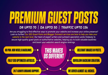 PREMIUM 5 GUEST POSTS DR UPTO 70 & DA UPTO 50 SITES UPTO 15k ORGANIC TRAFFIC DO FOLLOW LIVE BACKLINK