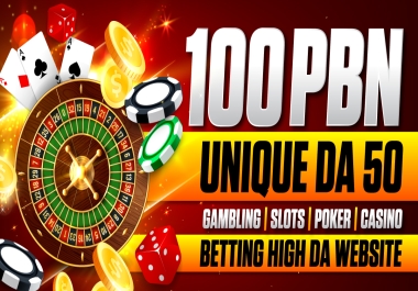 Thai-Indonesia-Korean-DA50 Unique 100 PBN Gambling Slots Poker Casino Betting High DA Website