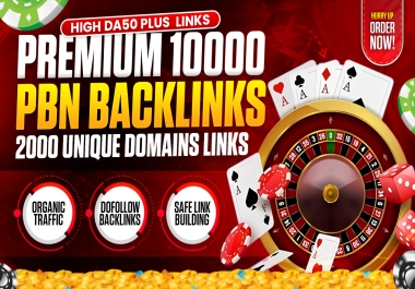 Premium 10,000 DA50 Plus PBN Backlinks for Casino & Betting Websites