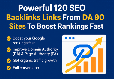 Powerful 120 Seo Backlinks Links From DA 90 Sites To Boost Rankings Fast