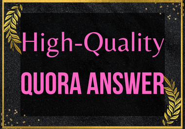 High Quality 20 Quora Answer With 100 Upvote