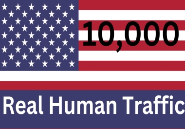 Get 10,000 Premium Real Human Traffic