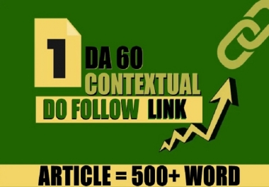 I will give contextual do follow link from da 60 site