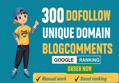 I will do 300 unique domain blogcomments backlinks