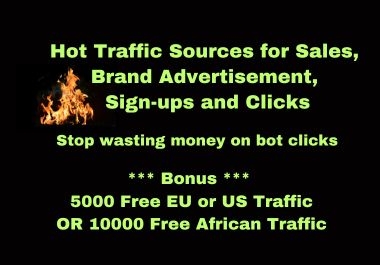 I will Show you Hot Traffic Sources for Sales,  Sign-Ups,  Brand Awareness and Clicks